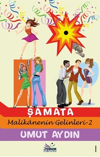 Şamata Malikanenin Gelinleri - 2