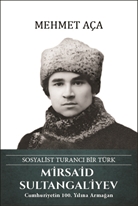 Mirsaid Sultangaliyev - Sosyalist Turancı Bir Türk
