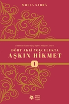 Dört Akli Yolculukta Aşkın Hikmet