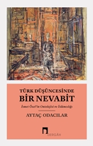 Türk Düşüncesinde Bir Nevabit İsmet Özel’in Ontolojisi ve İslâmcılığı