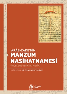 Arab-zâde’nin Manzum Nasihatnâmesi İnceleme-Tenkitli Metin