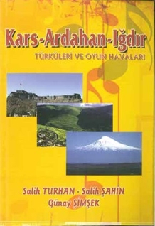 Kars-Ardahan-Iğdır Türküleri Ve Oyun Havaları