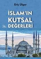 İslam'ın Kutsal Değerleri