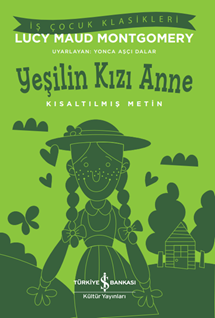 Yeşilin Kızı Anne Kısaltılmış Metin