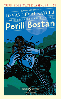 Perili Bostan -Toplu Hikâyeleri-Birinci Cilt - Sert Kapak