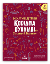 Dikkat Geliştiren Kodlama Oyunları ile 
Sistematik Düşünme