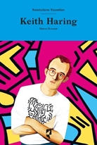 Sanatçıların Yaşamları Keith Haring