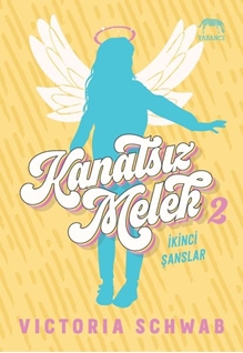 Kanatsız Melek 2 - İkinci Şanslar