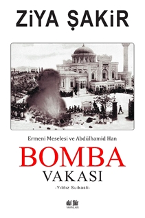 Bomba Vakası  Ermeni Meselesi ve Abdülhamid Han