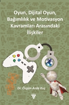 Oyun, Dijital Oyun, Bağımlılık Ve Motivasyon