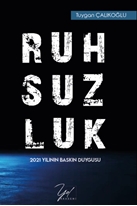 Ruhsuzluk & 2021 Yılının Baskın Duygusu