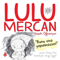 Lulu Mercan Hayatı Öğreniyor 5