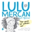 Lulu Mercan Hayatı Öğreniyor 4