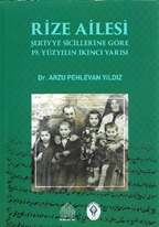 Rize Ailesi  Şeriyye Sicillerine Göre 19. Yüzyılın İkinci Yarısı