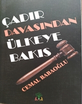 Çadır Davasından Ülkeye Bakış