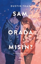 Sam Orada Mısın?