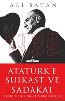 Atatürke Suikast ve Sadakat