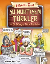 Şu Muhteşem Türkler - Bi Dünya Türk Tarihi