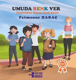 Umuda Renk Ver Farklılıklar Hayata Renk Katar