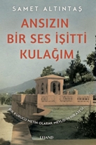 Ansızın Bir Ses İşitti Kulağım