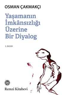 Yaşamanın İmkansızlığı Üzerine Bir Diyalog