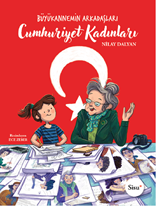 Cumhuriyet Kadınları Büyükannemin Arkadaşları