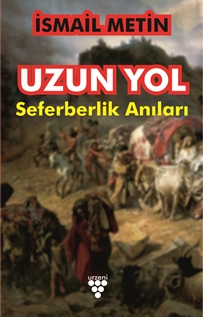 Uzun Yol Seferberlik Anıları