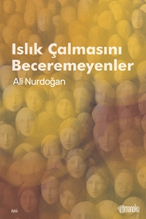 Islık Çalmasını Beceremeyenler