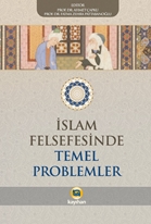 İslam Felsefesinde Temel Problemler