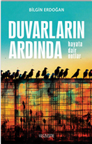 Duvarların Ardında  “Hayata Dair Notlar”