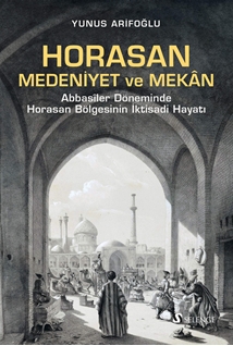 Horasan Medeniyet ve Mekan