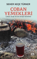 Çoban Yemekleri  Çoban Azığı İkram Ettiği Yemekler