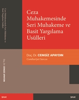 Ceza Muhakemesinde Seri Muhakeme Ve Basit Yargılama Usülleri