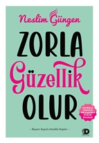 Zorla Güzellik Olur