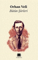 Orhan Veli Bütün Şiirleri