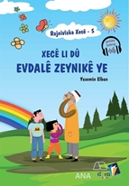 Rojnivîska Xecê 5 - Xecê Li dû Evdalê Zeynikê ye