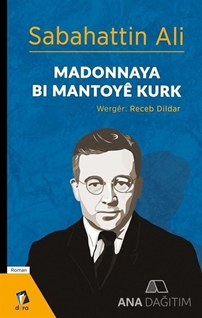 Madonnaya Bi Mantoyê Kurk  (werger: receb dildar)