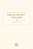 Harf Telaffuzu Ses Kullanımı ve Okuyuş Keyfiyeti Açısından Kıraat/Tilavet Usulleri