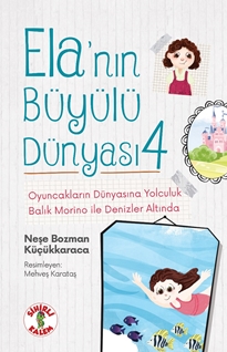 Ela’nın Büyülü Dünyası 4