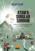 Atam'a Sorular Sordum