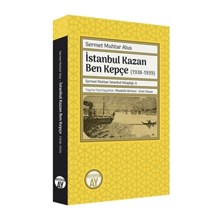 İstanbul Kazan Ben Kepçe (1938-1939)