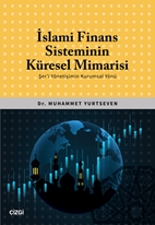 İslami Finans Sisteminin Küresel Mimarisi
