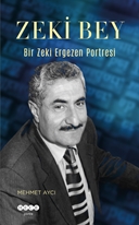 Zeki Bey Bir Zeki Ergezen Portresi