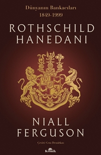 Rothschild Hanedanı Dünyanın Bankacıları 1849-1999