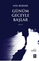 Günüm Geceyle Başlar