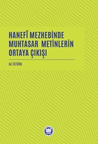 Hanefi Mezhebinde Muhtasar Metinlerin Ortaya Çıkışı