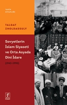 Sovyetler’in İslam Siyaseti Ve Orta Asya’da Dini İdare (1943 – 1990)