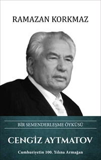 Cengiz Aytmatov – Bir Semenderleşme Öyküsü