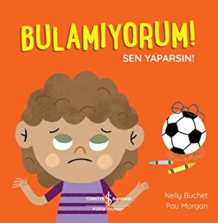 Bulamıyorum! Sen Yaparsın!