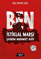 Ben - İstiklal Marşı Şairim Mehmet Akif